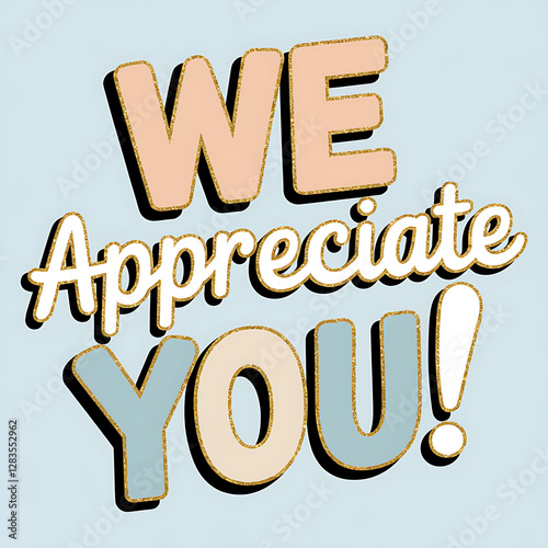 we appreciate you