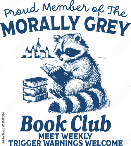 Intellectual Raccoon with Books – "Proud Member of the Morally Grey Book Club" Literary Design