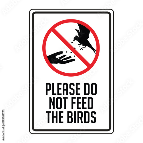 sign please do not feed the bird, it is forbidden