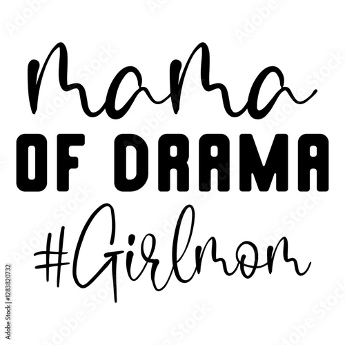 Mama Of Drama #Girlmom