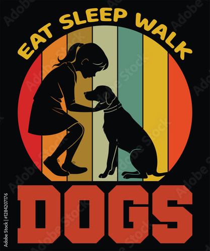 EAT SLEEP WALK DOGS tshirt design