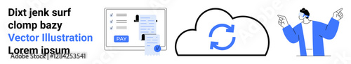 Cloud sync icon, payment receipt with Pay button, and a gesturing character. Ideal for finance, technology, automation, digital transformation, SaaS, cloud services abstract line flat metaphor
