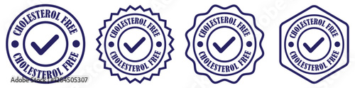 Cholesterol free signs collection set on white background. Cholesterol free label set. Food packaging label vector. Simple healthy food icon. Cholesterol free mark design. Vector illustration