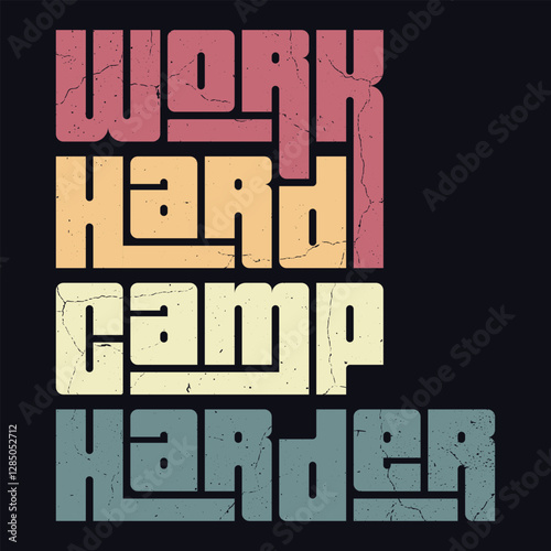 Work Hard Camp Harder