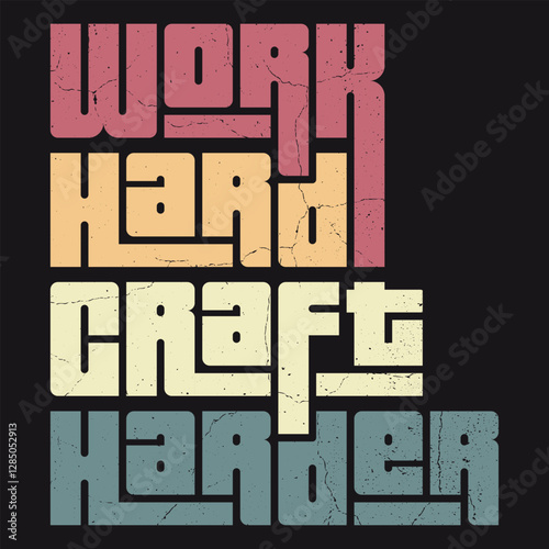 "Embrace the grind with ‘Work Hard, Craft Harder’. A perfect blend of motivation and creativity to fuel your passion. Showcase your dedication with this inspiring design for artisans and creators."
