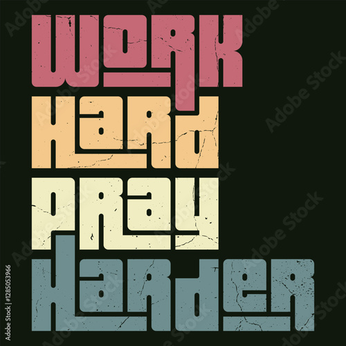 "Work Hard, Pray Harder" combines motivation and faith with retro typography, reminding you to hustle, stay focused, and trust in higher guidance for success.