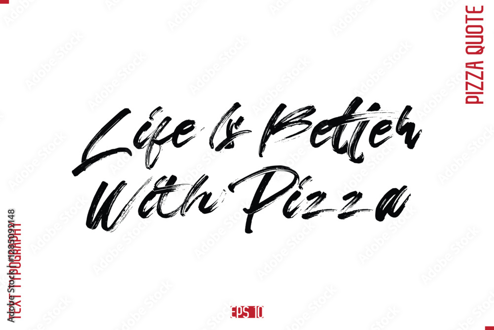 modern Calligraphy Vector Illustration of Handwritten Lettering Pizza Quote Life Is Better With Pizza. modern Calligraphy Vector Illustration of Handwritten Lettering Pizza Quote Life Is Better With Pizza.
