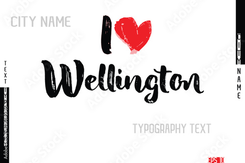 Grunge Typography Lettering Text Of I Love  City Name Wellington
