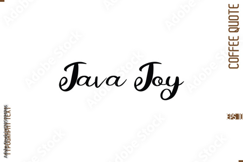 Modern Cursive Calligraphy Coffee Slogan Java Joy