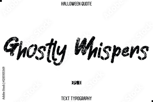Halloween Quote Grunge Typography Text Lettering Ghostly Whispers.