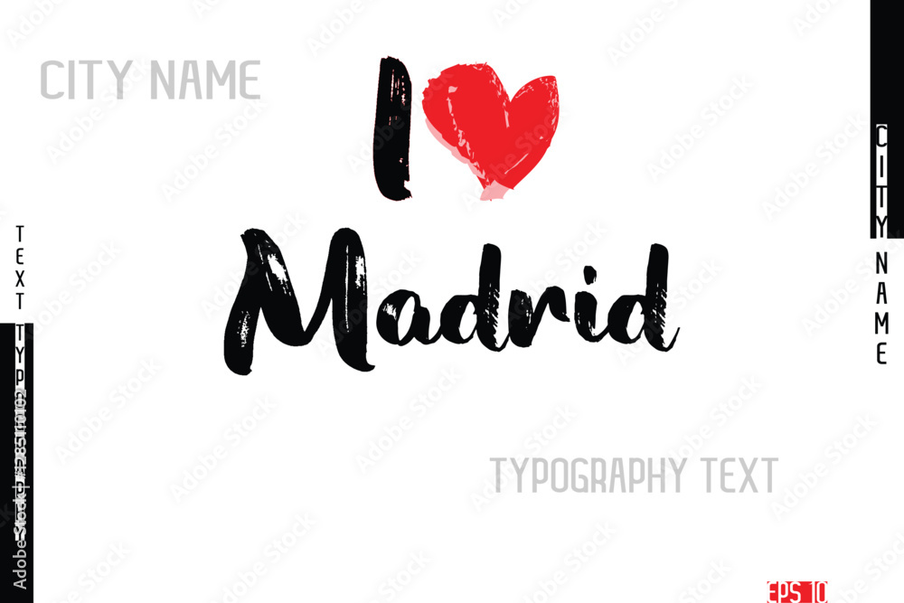 Grunge Typography Lettering Text Of I Love City Name Madrid. Grunge Typography Lettering Text Of I Love City Name Madrid.