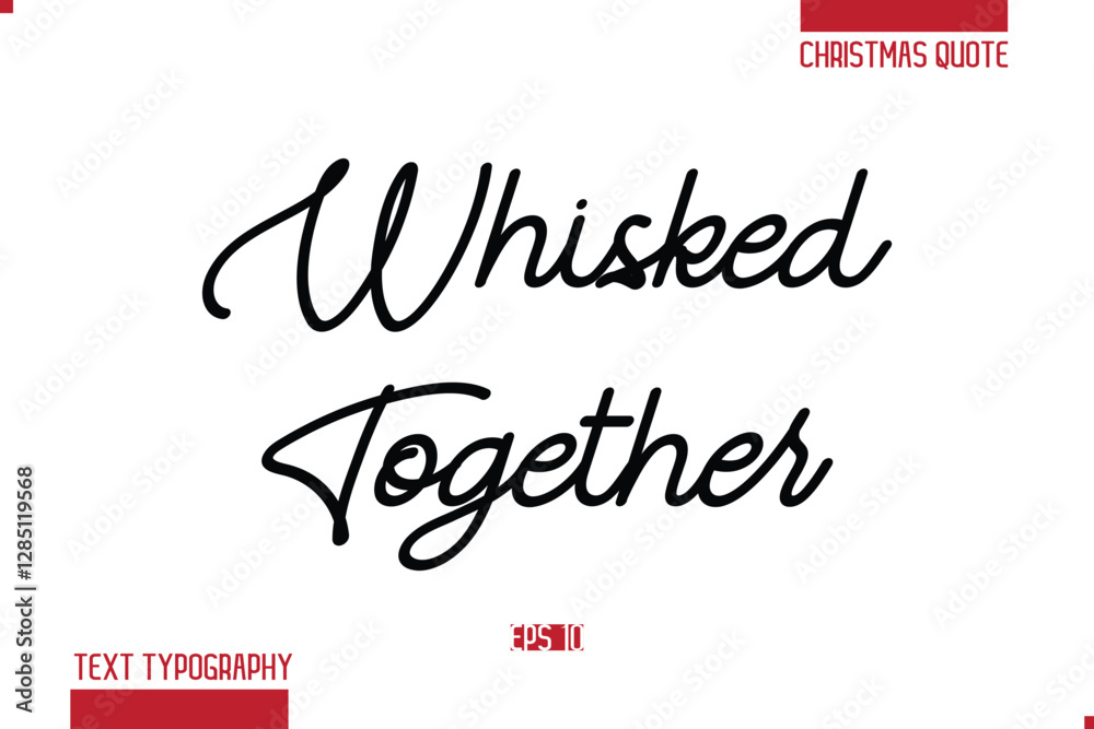 Fototapeta premium Merry Christmas Text Quote Lettering Whisked Together