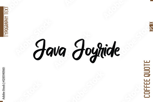 Coffee Quote In Stylish Typography Vector Text Java Joyride