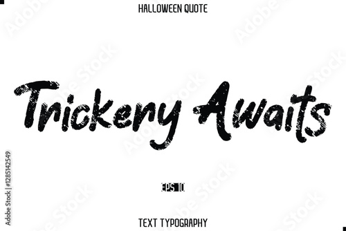Halloween Quote Grunge Typography Text Lettering Trickery Awaits.e