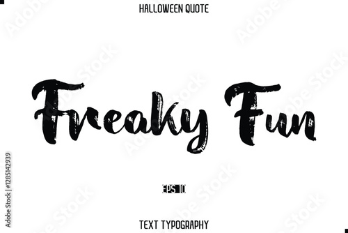 Halloween Quote Grunge Typography Text Lettering Freaky Fun