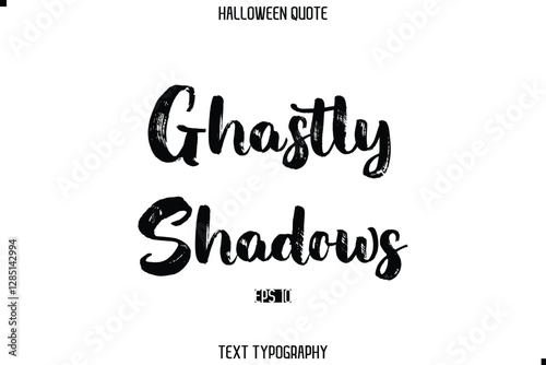 Halloween Quote Grunge Typography Text Lettering Ghastly Shadows