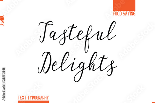 Printable Graphic Text Lettering Of Food Saying  Tasteful Delights.