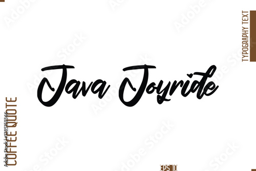 Hand Drawn Lettering Text Coffee Caption Java Joyride