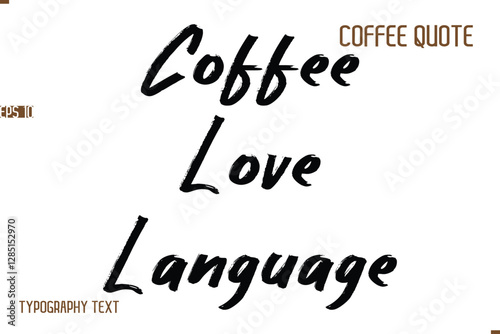  Coffee Love Language Vector Motivation Text Typography Coffee Saying