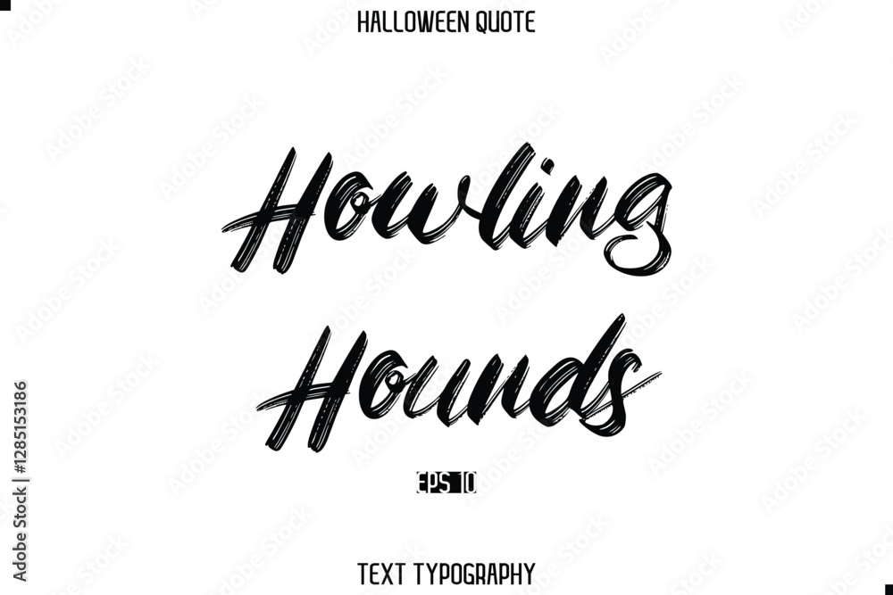 Halloween Saying Grunge Text Lettering Typography Howling Hounds Halloween Saying Grunge Text Lettering Typography Howling Hounds