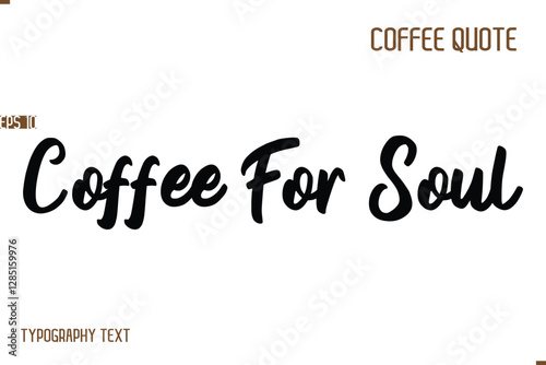 Vector Motivation Text Typography Coffee Saying  Coffee For Soul.