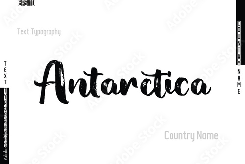 Antarctica. Country Name In Grunge Typography Text Lettering