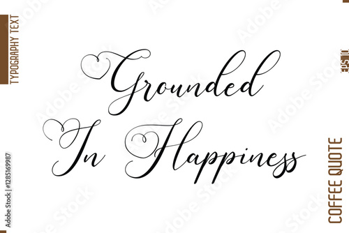 Coffee Quote In Stylish Typography Vector Text Grounded In Happiness