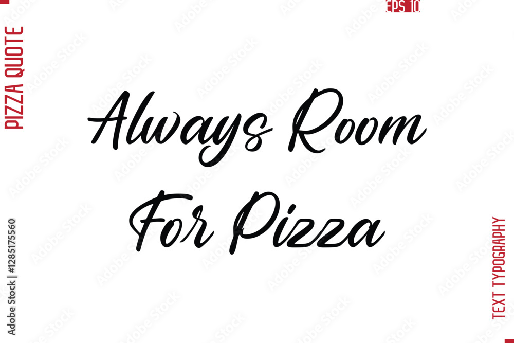 Hand Lettering Text Typography Pizza Quote Always Room For Pizza Hand Lettering Text Typography Pizza Quote Always Room For Pizza