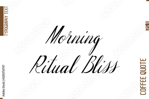 Coffee Phrase with Text Typography Lettering Morning Ritual Bliss