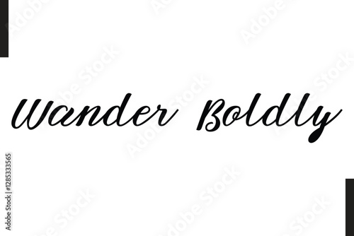 Wander Boldly Travel Quote Modern Text Typography