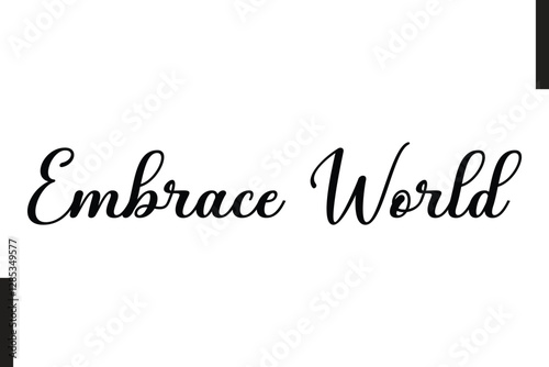 Embrace World Travel Quote Modern Text Typography