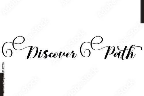 Discover Path Stylish Text Typography Of Travel Quote