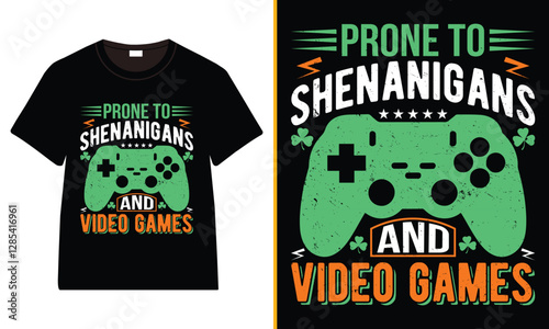 St. Patrick's day Gamer, Prone to Shenanigans and video games T-shirt, Irish quote vector, Typography T-shirt