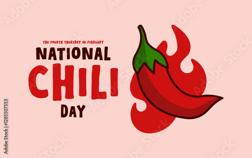 National Chili Day. Every fourth Thursday of February.