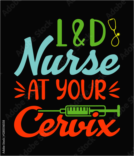 L & D nurse at your cervix printable cut file.