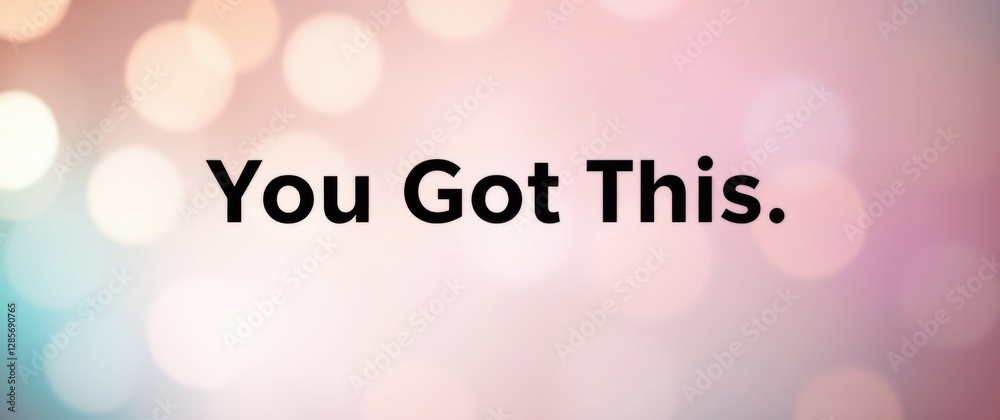 Motivational message conveys encouragement and confidence with the powerful phrase 'You Got This'. Motivational message conveys encouragement and confidence with the powerful phrase 'You Got This'.