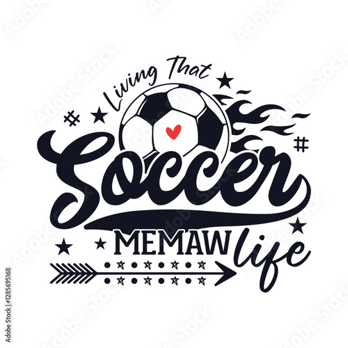 Living that soccer memaw life soccer season