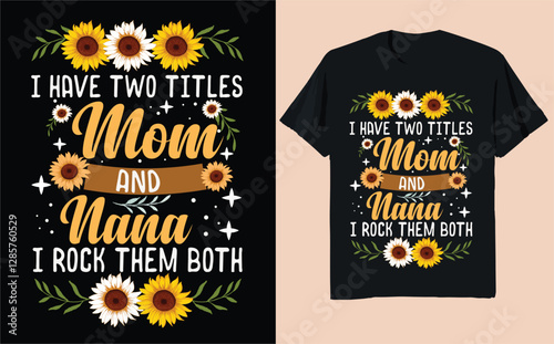 I Have Two Titles: Mom and Nana – And I Rock Them Both | Floral Design