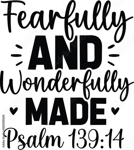 Fearfully and Wonderfully Made