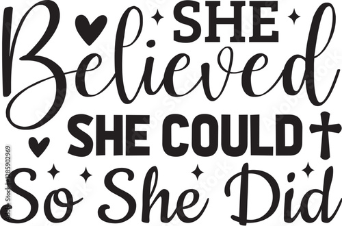 She Believed She Could so She Did