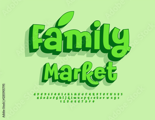 Vector Eco signboard Family Market. Artistic 3D Font. Green Alphabet Letters and Numbers set.