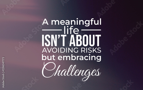Bilde på lerret Embracing challenges for a meaningful life personal growth inspirational quotes