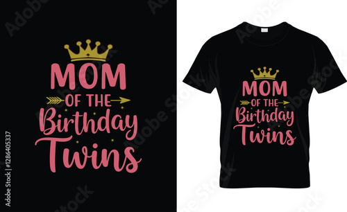 Mom Of The Birthday Twins Kids Party T-Shirt Design