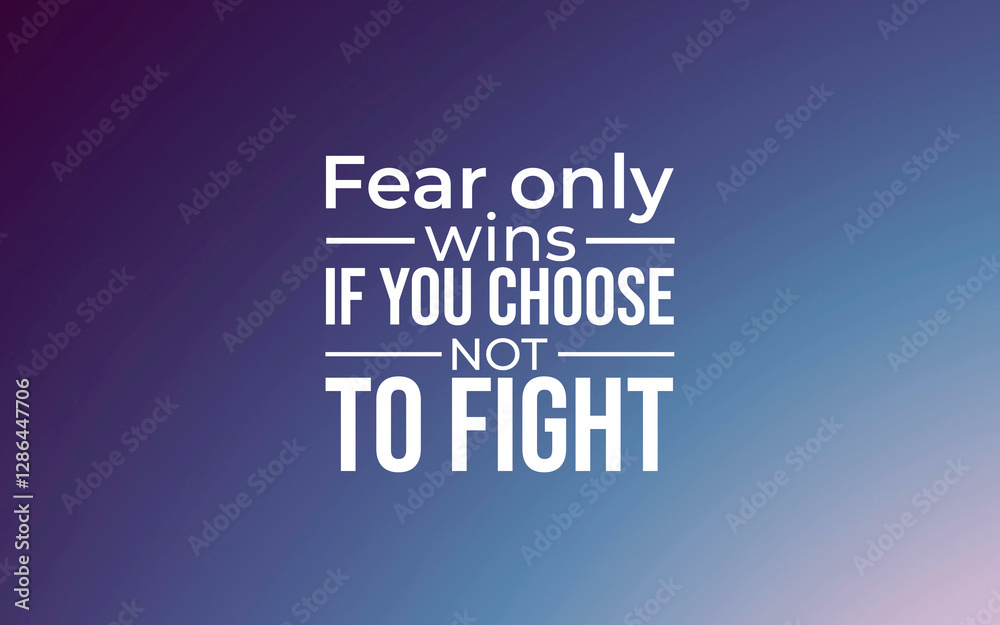 Overcoming fear empowering quote on resilience digital design motivational graphic inspirational environment abstract viewpoint Overcoming fear empowering quote on resilience digital design motivational graphic inspirational environment abstract viewpoint