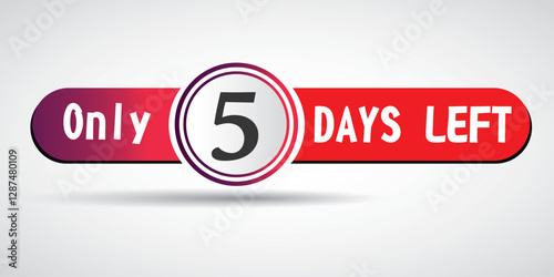 5 days to go label, Red flat in Circle, promotion icon. Vector stock illustration.