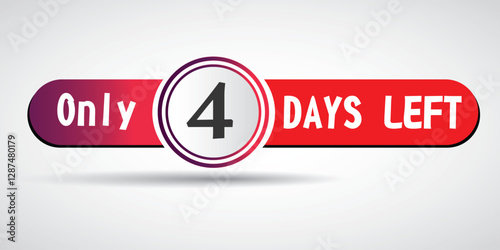 4 days to go label, Red flat in Circle, promotion icon. Vector stock illustration.