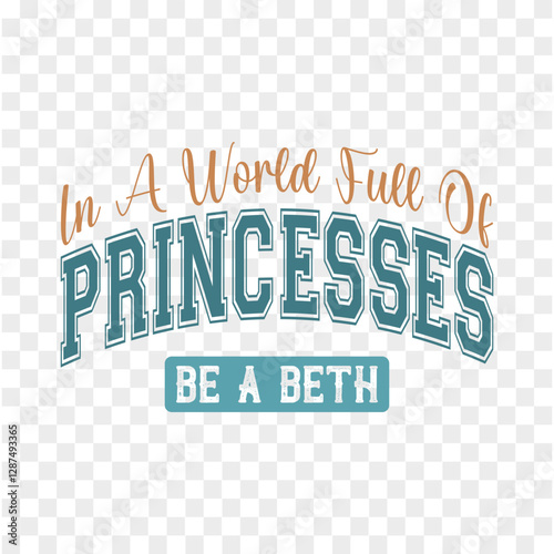 Принти на полотні in a world full of princesses be a Beth