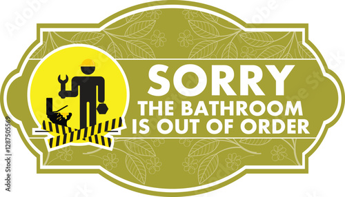 SORRY THE BATHROOM IS OUT OF ORDER WARNING SIGNAGE READY TO PRINT