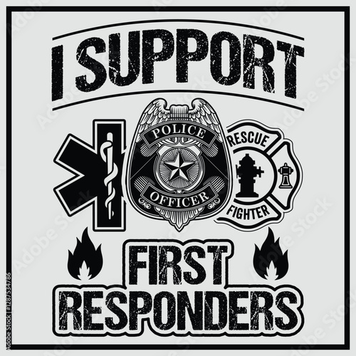 I Support First Responders T-shirt Police Firefighter Emt T-shirt American Flag Usa T-shirt Design, First Responders Shirt , First Responders Heart Shirt