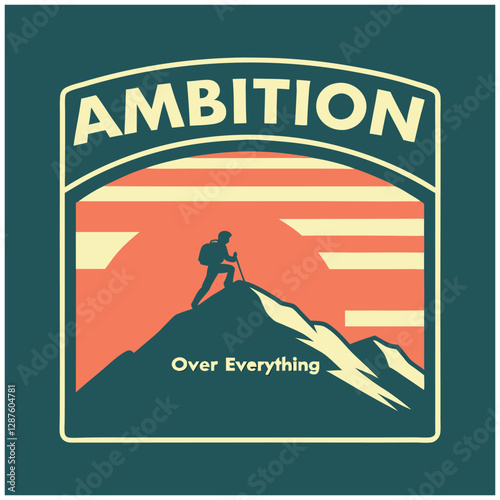 Adventure Tee - "Ambition Over Everything" with Mountain Climber Graphic